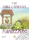 Ranocchino. Le fiabe di Luigi Capuana libro