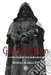 Giordano Bruno. Cenni popolari sul grande riformatore libro