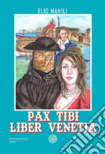 Pax tibi, liber Venetia libro