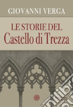 Le storie del castello di Trezza libro