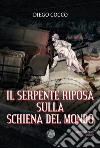 Il serpente riposa sulla schiena del mondo libro