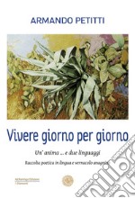 Viere giorno per giorno. Un'anima ... e due linguaggi libro