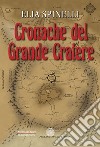 Cronache del Grande Cratere libro di Spinelli Elia