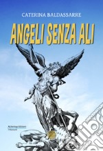 Angeli senza ali libro