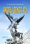 Angeli senza ali libro