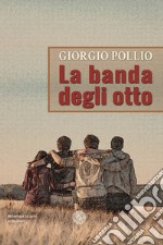 La banda degli otto libro