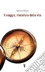 Il viaggio, metafora della vita libro