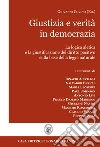Giustizia e verità in democrazia libro