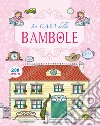 La casa delle bambole. Con adesivi libro