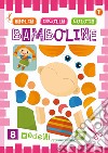 Bamboline. Taglia incolla colora libro