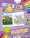 Coloriamo i trattori. Ricalca & scrivi libro