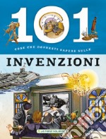 101 cose da sapere sulle invenzioni libro