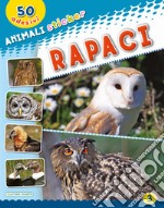 Rapaci. Con adesivi. Ediz. illustrata libro