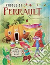 Favole di Perrault. Fiabe meravigliose prima di dormire. Ediz. a colori libro