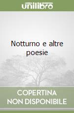 Notturno e altre poesie libro