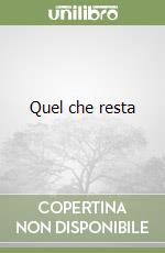 Quel che resta