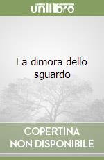 La dimora dello sguardo