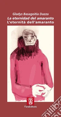 La eternidad del amaranto-L'eternità dell'amaranto libro