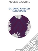 Gli otto ragazzi Schumann libro