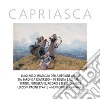 Capriasca. Luigi Rossi: Immagini della regione amata da Sarone a Roveredo. In Biolda e all'Aprica. Dipinti, fotografie, ricordi e testimonianze. Ediz. illustrata libro