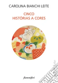 Cinco histórias a cores libro
