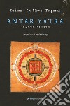 Antar Yatra. Il viaggio interiore libro