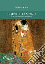 Poesie d'amore. In dialetto cilentano cannalonghese libro