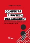 Comunità e società del consumo libro di Caputo Gianfrancesco