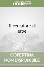 Il cercatore di erbe libro