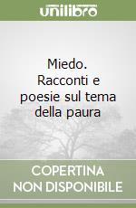 Miedo. Racconti e poesie sul tema della paura libro