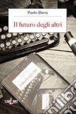 Il futuro degli altri libro