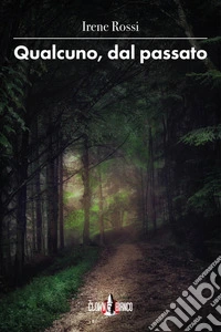 Qualcuno, dal passato