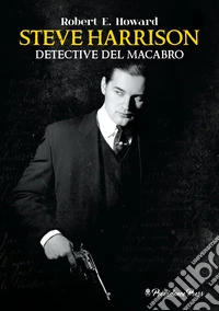 Steve Harrison. Detective del macabro