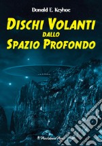 Dischi volanti dallo spazio profondo