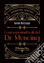 I casi soprannaturali del Dr. Muncing