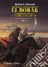La maledizione a tre lame, Il falco delle colline & altre storie. Francis Xavier Gordon: El Borak. Ediz. speciale. Vol. 2 libro