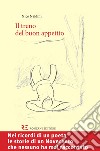 Il treno del buon appetito libro di Naldini Nico