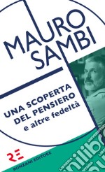 Una scoperta del pensiero e altre fedeltà libro