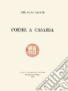 Poesie a Casarsa-Il primo libro di Pasolini. Ediz. speciale libro