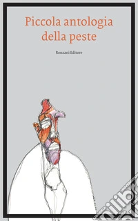 Piccola antologia della peste libro