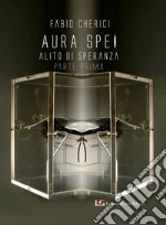 Aura spei. Alito di speranza. Vol. 1