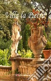 Villa La Pietra. Ediz. italiana, inglese e francese libro