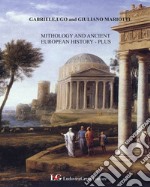 Mitology and ancient european history. Plus. Ediz. per la scuola