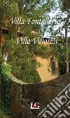 Villa Fontallerta Villa Villoresi. Ediz. italiana, inglese e francese libro di Cappugi Elisabetta Galeotti Paolo