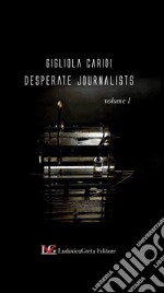 Desperate Journalists. Vol. 1 libro