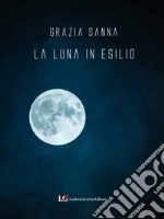 La luna in esilio libro