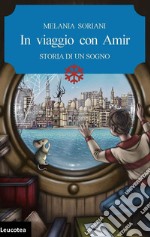 In viaggio con Amir. Storia di un sogno