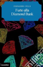 Furto alla Diamond Bank libro