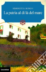 La patria al di là del mare libro