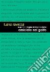 Omicidio nel Golfo. La prima indagine di Filippmarlowe libro